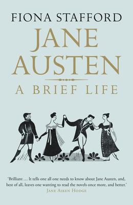 Jane Austen: A Brief Life by Fiona Stafford