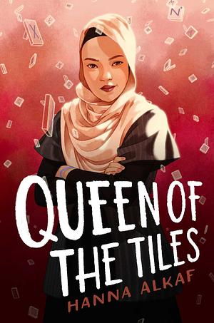 Queen of the Tiles by Hanna Alkaf