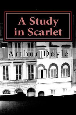 A Study in Scarlet by Arthur Conan Doyle