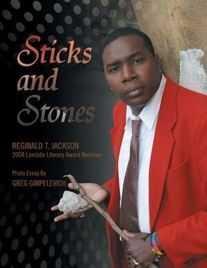 Sticks and Stones by Reginald T. Jackson