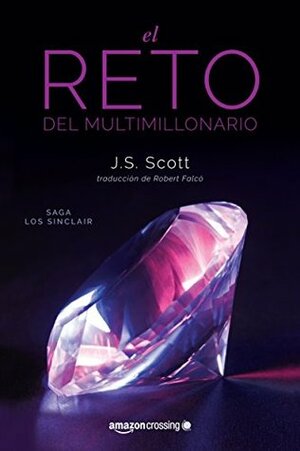 El reto del multimillonario by J.S. Scott, Roberto Falcó Miramontes