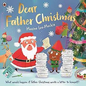 Dear Santa by Maxine Lee-Mackie