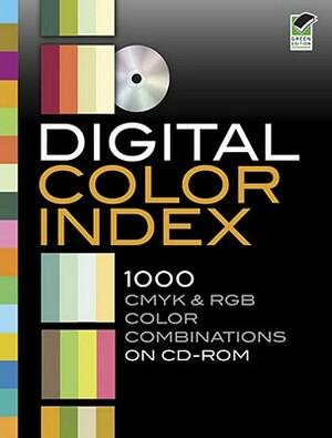 Digital Color Index: 1000 CMYK & RGB Color Combinations [With CDROM] by Alan Weller