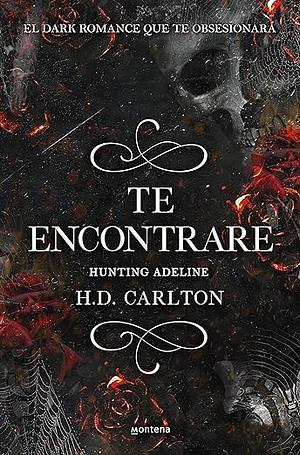 Te encontraré by H.D. Carlton