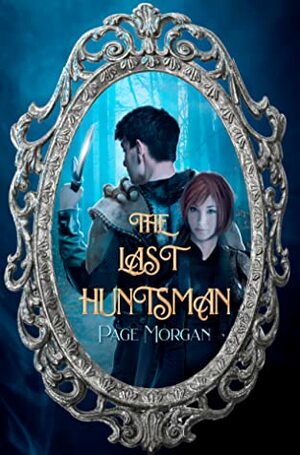 The Last Huntsman by Page Morgan