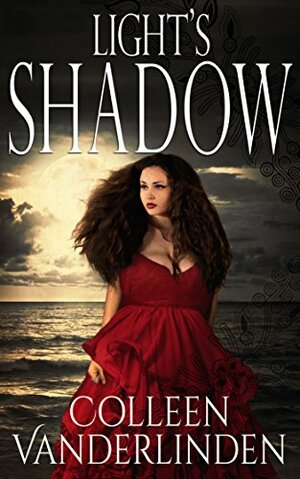 Light's Shadow by Colleen Vanderlinden