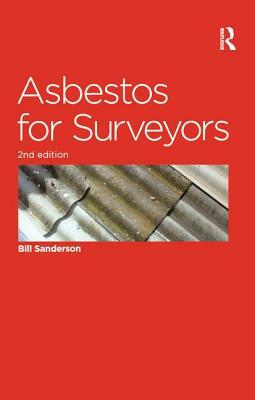 Asbestos for Surveyors by Bill Sanderson