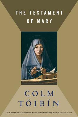 The Testament of Mary by Colm Tóibín