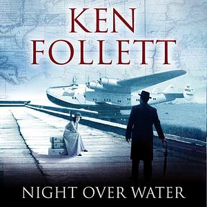 Night Over Water by Ken Follett