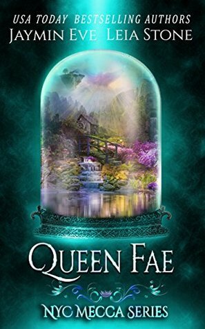 Queen Fae by Jaymin Eve, Leia Stone