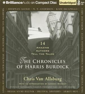 The Chronicles of Harris Burdick: 14 Amazing Authors Tell the Tales by Chris Allsburg