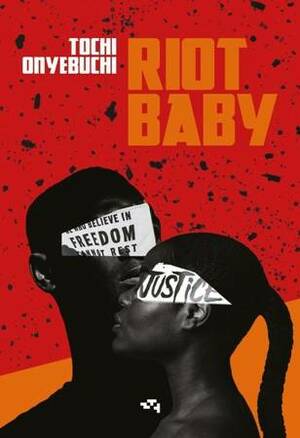 Riot Baby by Tochi Onyebuchi