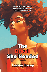 The Break She Needed by Lauren Lacey