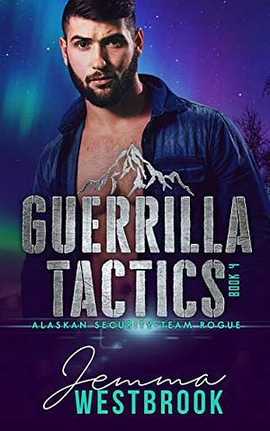 Guerrilla Tactics by Janice Whiteaker, Jemma Westbrook