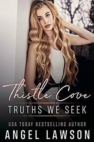 Truths We Seek by Angel Lawson