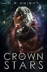 Crown of Stars by K.A. Knight