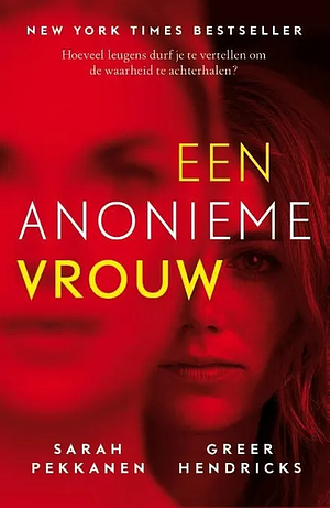 Een anonieme vrouw by Greer Hendricks