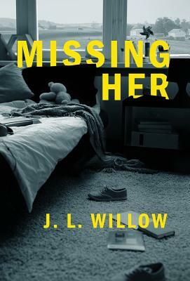 Missing Her by J. L. Willow