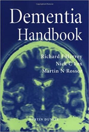 Dementia Handbook by Richard J. Harvey