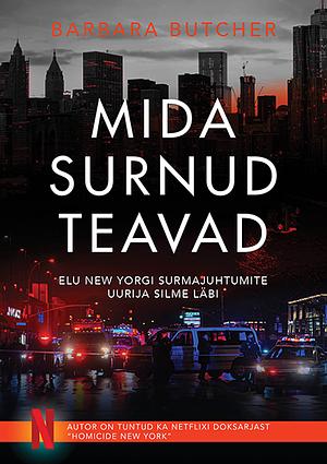 Mida surnud teavad by Barbara Butcher