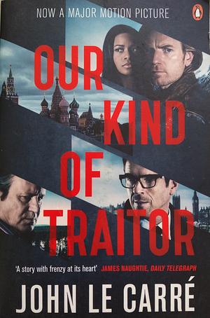 Our Kind of Traitor by John le Carré