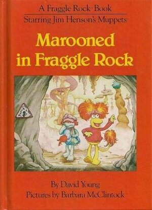 Marooned in Fraggle Rock by Barbara McClintock, David Young