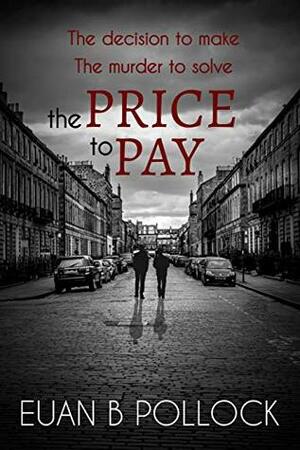 The Price to Pay (Dakar and Scott Book 2) by Euan B. Pollock