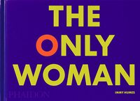 The Only Woman by Immy Humes