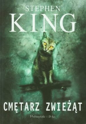 Cmętarz zwieżąt by Stephen King