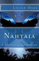 Nahtaia: A Jaydürian Adventure by Lilian Oake
