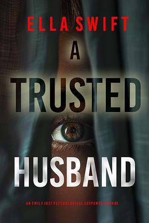 A Trusted Husband by Ella Swift