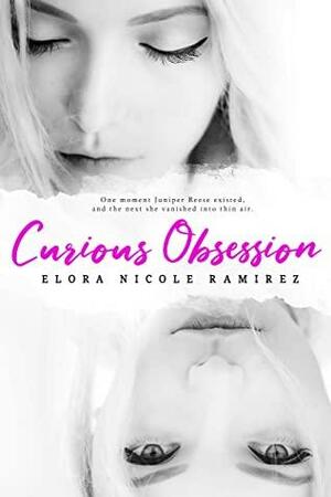 Curious Obsession by Elora Nicole Ramirez