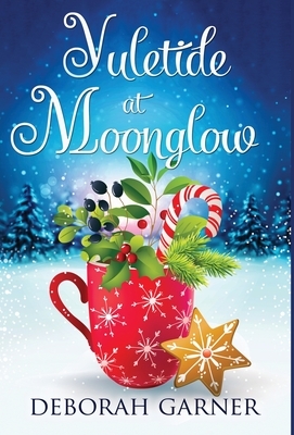 Yuletide at Moonglow by Deborah Garner