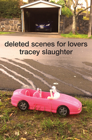 Deleted Scenes for Lovers by Tracey Slaughter