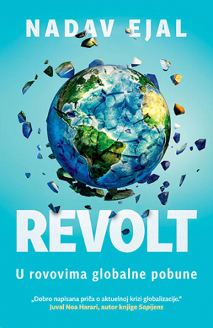 Revolt: U rovovima globalne pobune by Nadav Eyal