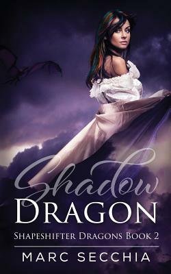Shadow Dragon by Marc Secchia