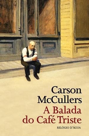 A Balada Do Café Triste by Carson McCullers