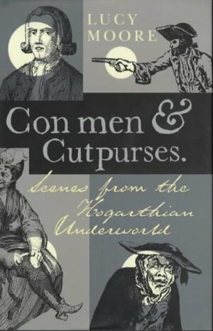 Con Men and Cutpurses by Lucy Moore