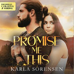 Promise Me This by Karla Sorensen