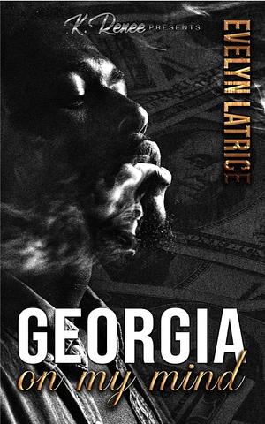 Georgia On My Mind by Evelyn Latrice