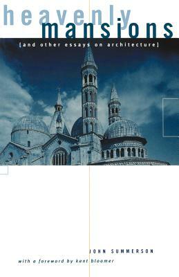 Heavenly Mansions: And Other Essays on Architecture by John Summerson