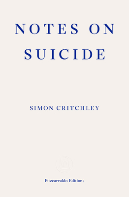 Notes on Suicide by Simon Critchley