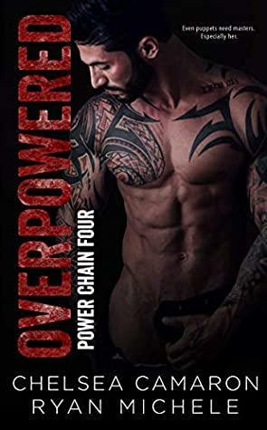 OverPowered: Anti-Hero Game: Power Chain Book 4 by Ryan Michele, Chelsea Camaron