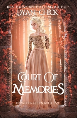 Court of Memories: Why Choose Fantasy Romance Book 2 by Dyan Chick