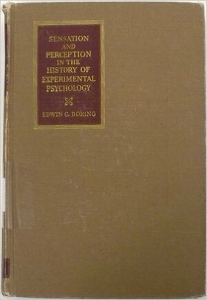 History of Experimental Psychology by Edwin Garrigues Boring