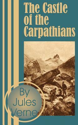 The Castle of the Carpathians by Jules Verne
