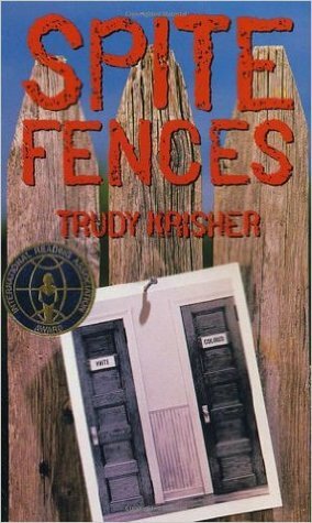 Spite Fences by Trudy Krisher