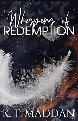 Whispers of Redemption by K. T. Maddan