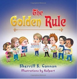 The Golden Rule by Sherrill S. Cannon
