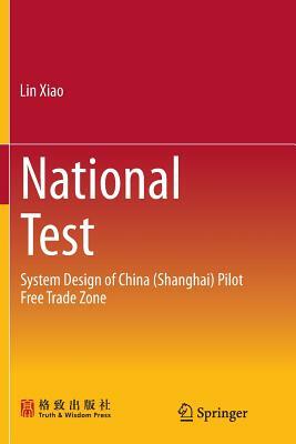 National Test: System Design of China (Shanghai) Pilot Free Trade Zone by Lin Xiao